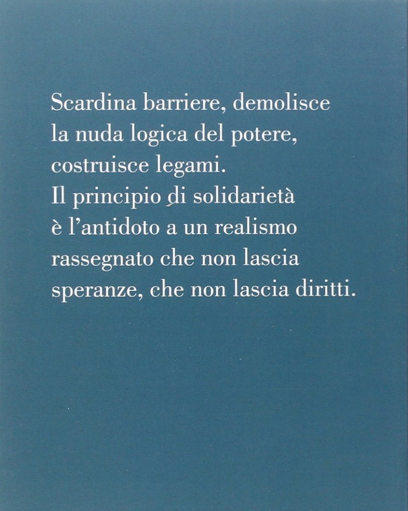 Solidarieta Un Utopia Necessaria Di Stefano Rodota Un Principio Universale Che Trasforma Le Societa Democratiche Rivista Milena Edizioni